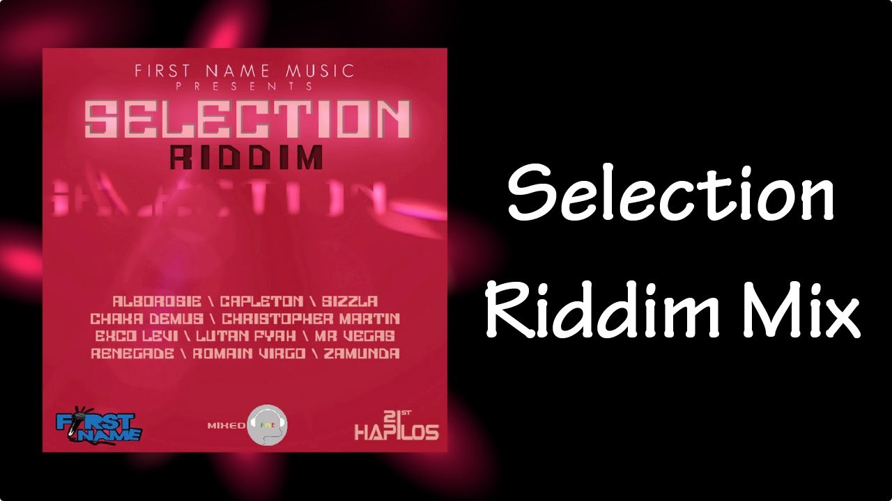 Selection Riddim Mix (2013) - YouTube