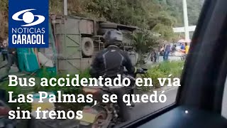 Bus accidentado en vía Las Palmas, en Envigado, se quedó sin frenos