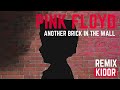 Pink Floyd - The Wall (KIDOR Remix)