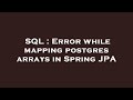 SQL : Error while mapping postgres arrays in Spring JPA