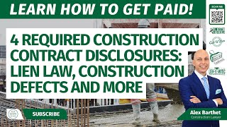 4 Required Construction Contract Disclosures: Lien Law, Construction Defects and More