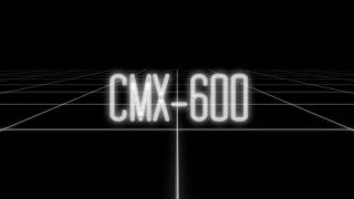 CMX 600