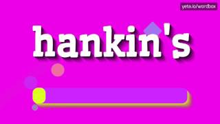 HOW TO SAY HANKIN'S? #hankin's