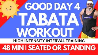48 minutes + 8 challenging exercise cycles - Try this Tabata cardio workout Seated or Standing.