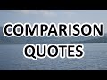 Never Compare Youself To Anyone - Motivational Quotes about COMPARISON