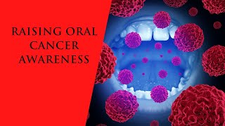 Raising Oral Cancer Awareness