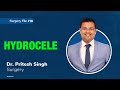 Topic | HYDROCELE I Dr. Pritesh SIngh | Surgery