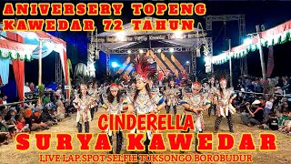 TERBARU CINDERELLA SURYA KAWEDAR -LIVE SPOT SELFIE TUKSONGO BOROBUDUR- ANIVERSERY TOPENG KAWEDAR 72