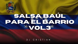 Salsa Baúl Para El Barrio Vol.3 ❌ DJ Cristian Luna (El Salsero)