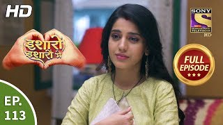 Isharon Ishaaron Mein - Ep 113 - Full Episode - 18th December, 2019