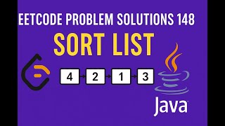 LEETCODE PROBLEM NO. 148 SOLUTION IN JAVA(SORT LIST)