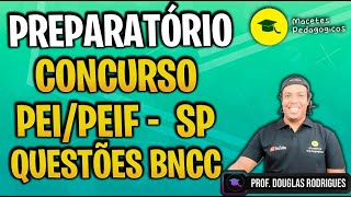 Preparatório Concurso PEI/PEIF - São Paulo - 2025 - Questões BNCC - Live 414