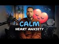 17 Minute Cardiophobia Heart Anxiety Talk Down for Relaxation and Eliminating Heart Fears and Worry