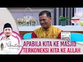 Apabila Kita Ke Masjid, Terkoneksi Kita Ke Allah -  Nikmatnya Sedekah EPS 51 PART 2 (7/9)