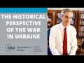 Michael Ignatieff - The Historical Perspective of the War in Ukraine