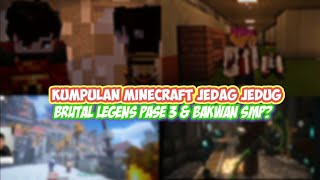 ll KUMPULAN MINECRAFT JEDAG JEDUG ll BAKWAN SMP & BRUTAL LEGEND FASE 3 #fyptiktok