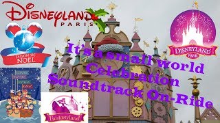 It's a small world Celebration! Soundtrack On-Ride-Disneyland Paris/ Calendrier de l'avent #7