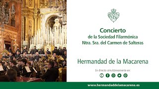 Concierto De La Sociedad Filalmónica Ntra Sra Del Carmen De Salteras - Hermandad De La Macarena -