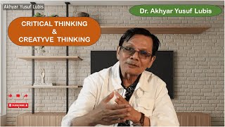 CRITICAL THINKING & CREATYVE  THINKING / Dr. Akhyar Yusuf Lubis #9
