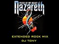 Nazareth - Piece of My Heart (Extended Rock Mix - DJ Tony)