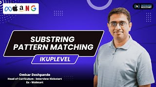 Substring Pattern Matching | Uplevel with Omkar Deshpande