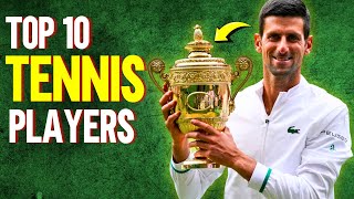 Top 10 Tennis Players of All Time