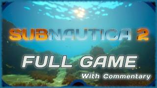 Subnautica 2 🌊 Longplay Full Game Walkthrough [With Commentary] 🦈