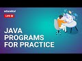 Java Programs for Practice | Learn Java Programming from Scratch | Edureka