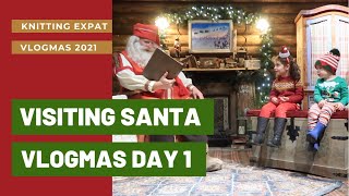 Visiting Father Christmas At Lapland UK - Knitting Expat - VLOGMAS DAY 1