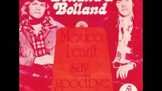 Bolland \u0026 Bolland - Mexico I Can't Say Goodbye