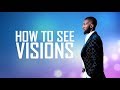 How to See Visions || Prophet Passion Java