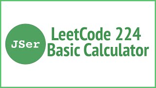 leetCode 224 - Basic Calculator | JSer - algorithm & JavaScript