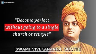 Most Inspiring Quotes from Swami Vivekananda - Live by His Wisdom