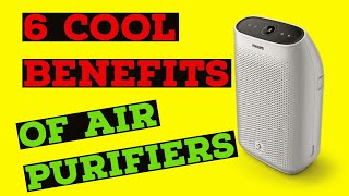 6 Cool Benefits Of Air Purifiers You Need To Know