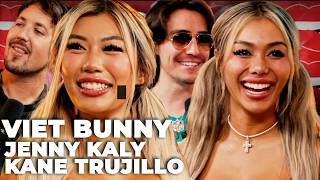 VIET BUNNY believes CHEATING is ALWAYS the woman’s fault w/ JENNY KALY - KANE TRUJILLO