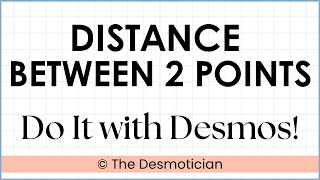Desmos Graphing Calculator Tutorial: How to Find Distance between Two Points