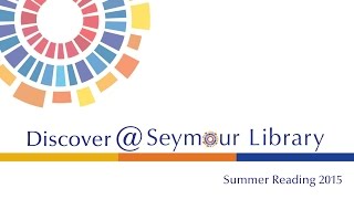Seymour Library Summer Reading Program 2015