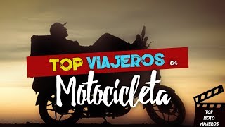 VIAJEROS QUE RECORREN EL MUNDO EN MOTO