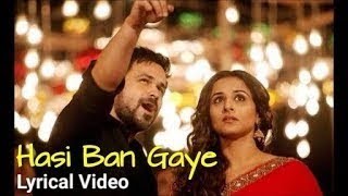 Hasi Ban Gaye Full Lyrics (Male Version) |  Hamari Adhuri Kahani | Ami Mishra | Emraan | Vidya B