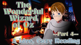 Live, Cozy Reading of The Wonderful Wizard of Oz: Chapters 19 - 24 #vtuber #envtuber #wicked