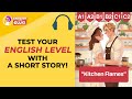 Test your English level with a short English story 🤔 English Level Test 📚 English Audiobook 🎧