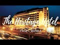 The Heritage Hotel Manila | Old but new | Quick Tour and Honest Review