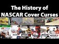 The History of NASCAR Cover Curses