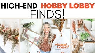 HIGH-END HOBBY LOBBY FINDS || HOBBY LOBBY SHOP WITH ME AND HAUL || FALL DECOR