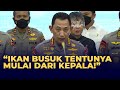 Tegas! Kapolri Minta Anak Buah Berani Tegur Komandan Jika Salah!