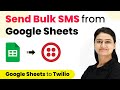 How to Send Bulk SMS from Google Sheets - Google Sheets Twilio Integration