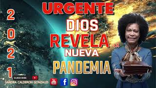 IMPACTANTE REVELACIÓN CRISTIANA PARA 2021 DIOS REVELA LA PROXIMA PANDEMIA