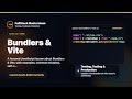 Bundlers & Vite Explained | FullStack Masterclass JavaScript Course