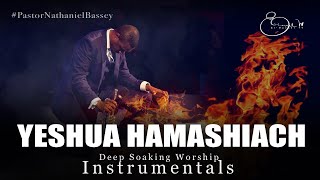 Deep Soaking Worship Instrumentals - YESHUA HAMASHIACH | Jesus The Messiah | Pastor Nathaniel Bassey