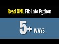 5+ Ways to read XML File using Python programming Language